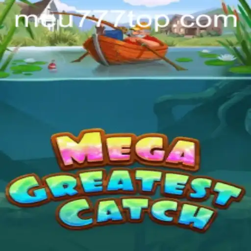 Descubra o Mundo de MegaGreatestCatch: Aventura e Estratégia no Seu Melhor